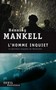 Henning Mankell - L'homme inquiet