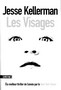 Jesse Kellerman - Les visages