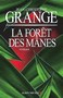 Jean-Christophe Grangé - La forêt des Mânes