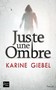 Karine Giebel - Juste une ombre