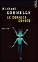 Michael Connelly - Le dernier coyote