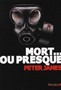 Peter James - Mort ou presque