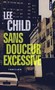 Lee Child - Sans douceur excessive