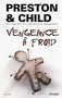 Douglas Preston & Lincoln Child - Vengeance à froid