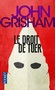 John Grisham - Le droit de tuer