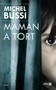 Michel Bussi - Maman a tort