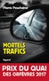 Pierre Pouchairet - Mortels trafics