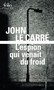 John Le Carré - L'espion qui venait du froid