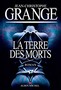 Jean-Christophe Grangé - La terre des Morts