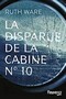 Ruth Ware - La disparue de la cabine N° 10